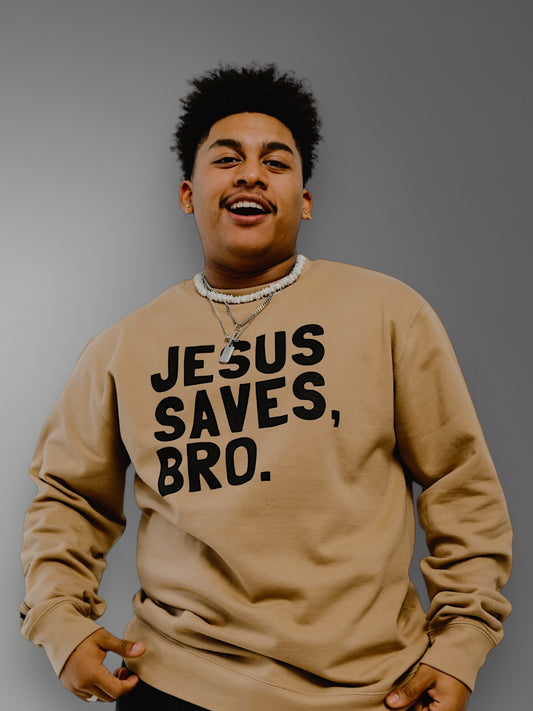 Jesus Saves, Bro. Sandstone Sweatshirt