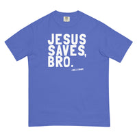 Jesus Saves, Bro. (comfort colors)