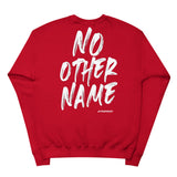 No Other Name Sweatshirt
