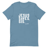 Jesus Saves, Sis.